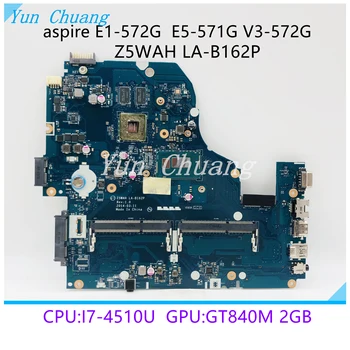 Z5WAH LA-B162P Az ACER E5-571 E5-V3 571G-572G V3-532G laptop alaplap i3 i5 i7 CPU GT840M/820M 2G GPU 100% - os vizsgálat
