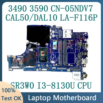 KN-05NDV7 05NDV7 5NDV7 CAL50/DAL10 LA-F116P Alaplap DELL 3490 3590 Laptop Alaplap SR3W0 I3-8130U CPU 100% - ban Tesztelt
